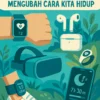 Tren Terbaru dalam Teknologi Wearable: Mengubah Cara Kita Hidup