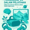 Teknologi VR dalam Pelatihan: Simulasi untuk Pengalaman yang Lebih Baik