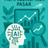 Memahami Peran AI dalam Memprediksi Tren Pasar